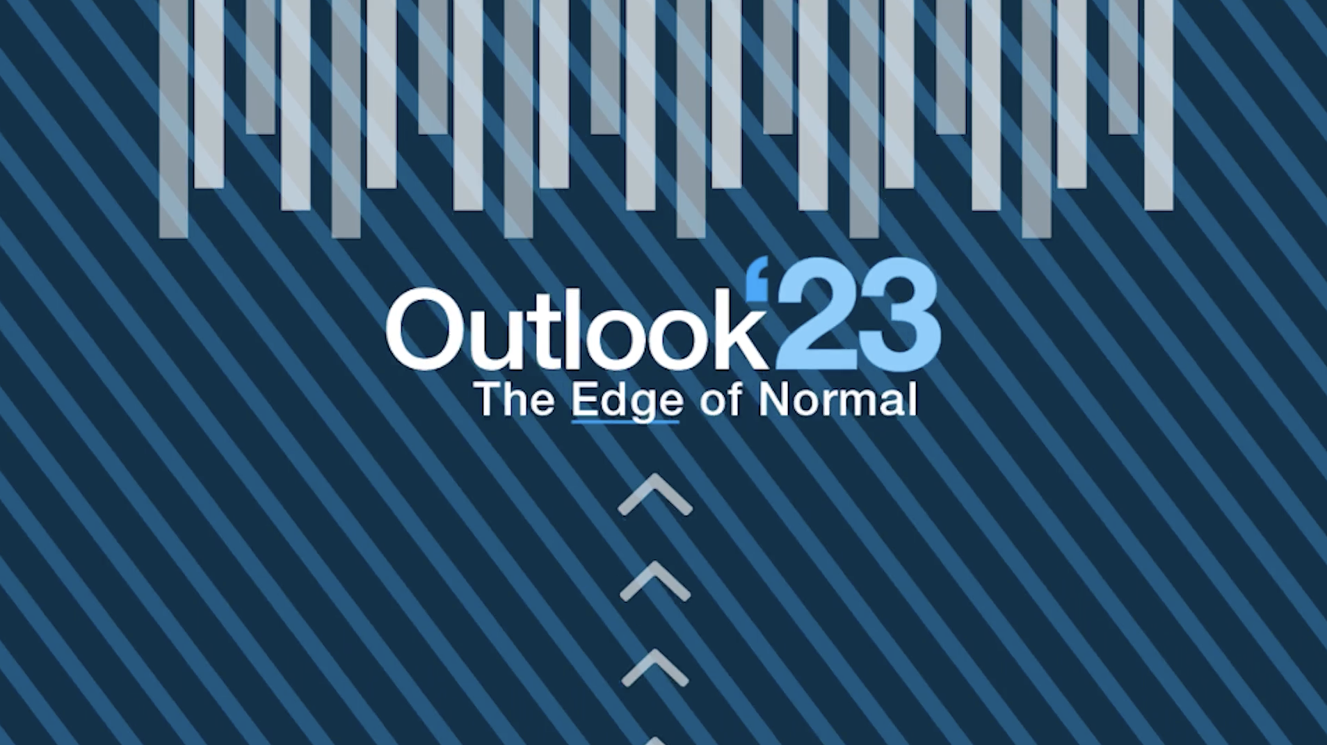 Outlook '23 the Edge of Normal